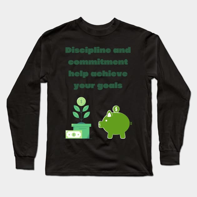 Discipline and commitment to achieve your goals Long Sleeve T-Shirt by OnuM2018